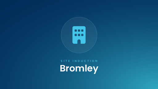 Bromley - Site Induction